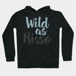 Wild As Risso Hoodie